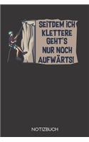 Seitdem ich klettere geht's nur noch aufwärts!