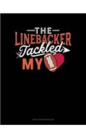 The Linebacker Tackled My Heart: Unruled Composition Book