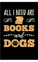 All I Need Are Books And Dogs