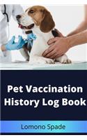 Pet Vaccination History Log Book