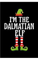 I'm the Dalmatian Elf: Blank Lined DALMATIAN DOG Family Matching Christmas Diary - Best Christmas gift Notebook And Journal - 6x9 Inch 120 Pages White Paper