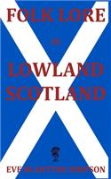 Folk Lore in Lowland Scotland