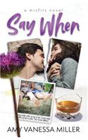 Say When