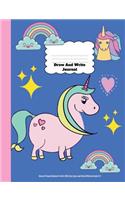 Draw And Write Journal: Unicorn Primary Notebook For Girls With Story Space and Dotted Mid Line Grades K-2