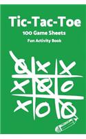 Tic Tac Toe: World Famous Activity Book, Tic Tac Toe, 100 Game Sheets For Fun Play-(Activity Books) Green