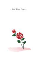 Red Rose Notes