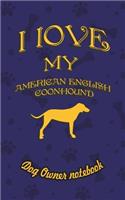 I Love My American English Coonhound - Dog Owner's Notebook