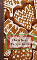 Christmas Recipe Book: A Christmas Cookie Recipe Book - Cookbook Journal of Your All Your Christmas Food Experiments