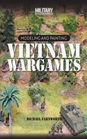 Modeling and Painting Vietnam Wargames