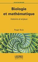 Biologie et mathematique: Histoire et enjeux