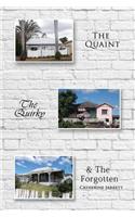 The Quaint, The Quirky and The Forgotten