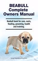 Beabull Complete Owners Manual. Beabull book for care, costs, feeding, grooming, health and training.