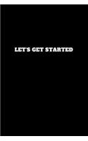 Let's Get Started: Unruled Notebook