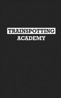 Trainspotting Academy: A 6x9 Inch Matte Softcover Journal Notebook with 120 Blank Lined Pages