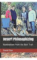 Desert Philosophizing