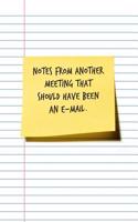 Notes from Another Meeting That Should Have Been an Email
