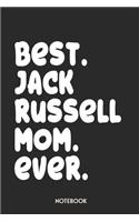Best Jack Russell Mom Ever Notebook