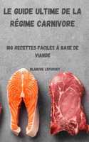 Guide Ultime de la Régime Carnivore