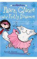 Paws, Claws and Frilly Drawers: An Extraordinary Tale of One Unpredictable Puss(Bk. 2 Molly & Mimi)