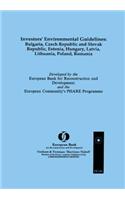 Investors' Environmental Guidelines: Bulgaria, Czech Republic and Slovak Republic, Estonia, Hungary, Latvia, Lithuania, Poland, Romania