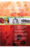 Low Latency Network A Complete Guide - 2020 Edition
