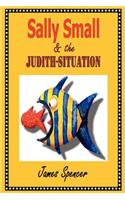 Sally Small & the Judith-Situation