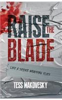 Raise the Blade