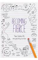 Becoming Fierce
