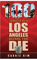 100 Things to Do in Los Angeles Before You Die