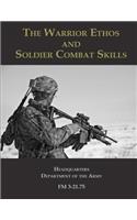 Warrior Ethos and Soldier Combat Skills