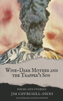 Wine-Dark Mother and the Trapper's Son