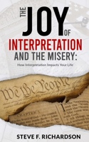 Joy of Interpretation and the Misery
