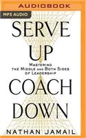 Serve Up, Coach Down