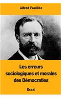 Les erreurs sociologiques et morales des Démocraties