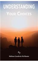 Understanding Your Choices