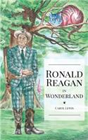 Ronald Reagan in Wonderland