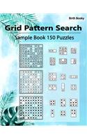 Grid Pattern Search Simple: 150 Puzzles, Perfect for Alphabetic, Numeric, Shapes, Card Suits, Chess Pieces, Galactic Script, Maze, Ancient Hunters, Asterisks, Clocks, Scribbles
