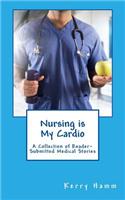 Nursing is My Cardio