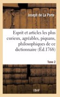 L'Esprit de l'Encyclopédie Et Articles Les Plus Curieux, Agréables, Piquans, Philosophiques. Tome 2