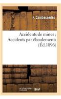 Accidents de Mines Accidents Par Éboulements: (Savoirs Et Traditions)