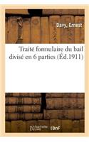 Traité Formulaire Du Bail Divisé En 6 Parties