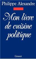 Mon livre de cuisine politique
