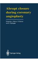Abrupt Closure during Coronary Angioplasty