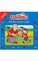 Caillou: The New Soccer Coach