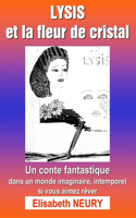 LYSIS et la fleur de cristal