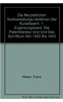 Die Neuzeitlichen Textilveredlungs-Verfahren Der Kunstfasern: 1. Erganzungsband: Die Patentliteratur Und Und Das Schrifttum Von 1950 Bis 1953