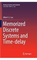 Memorized Discrete Systems and Time-Delay