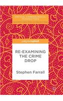 Re-Examining The Crime Drop