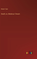 Death; or, Medorus' Dream