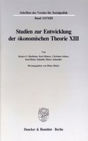 Studien Zur Entwicklung Der Okonomischen Theorie XIII